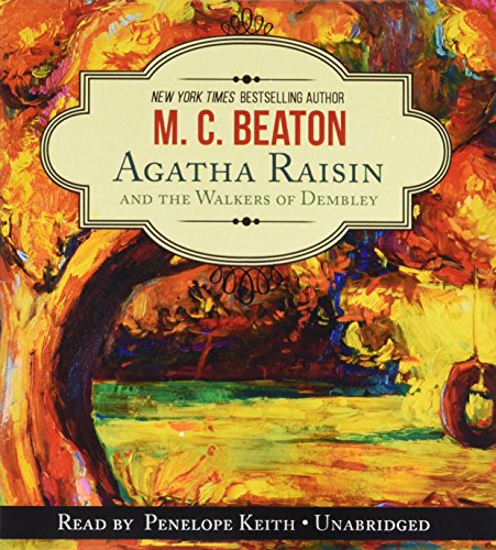Beispielbild fr Agatha Raisin and the Walkers of Dembley (Agatha Raisin Mysteries, Book 4) zum Verkauf von Save With Sam