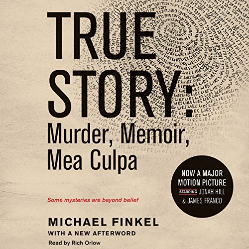 Imagen de archivo de True Story: Murder, Memoir, Mea Culpa a la venta por Buchpark