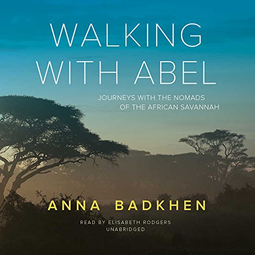 9781504617574: Walking With Abel: Journeys With the Nomads of the African Savannah