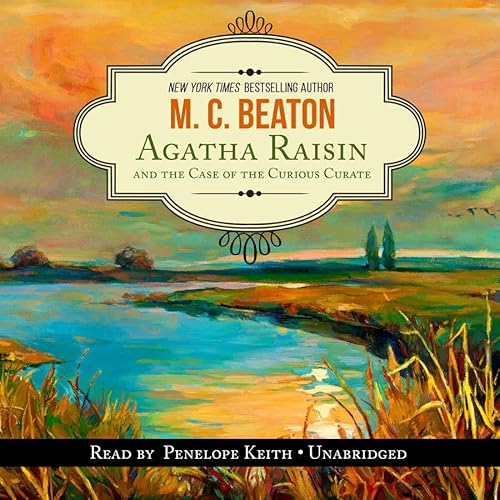 Stock image for Agatha Raisin and the Case of the Curious Curate for sale by Revaluation Books