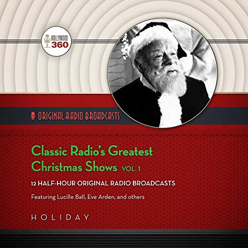 Beispielbild fr Classic Radio S Greatest Christmas Shows, Vol. 1 (Hollywood 360) zum Verkauf von Buchpark