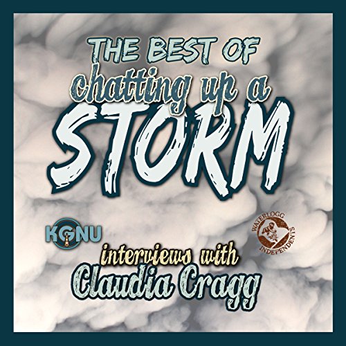 9781504631754: The Best of Chatting Up a Storm: Interviews with Claudia CraggInterviews with Claudia Cragg