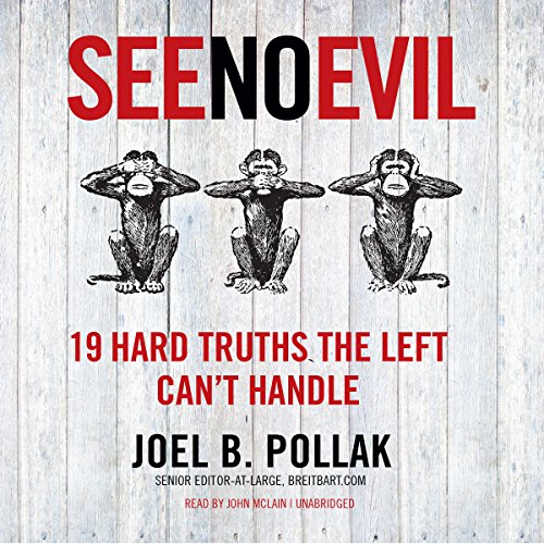 Imagen de archivo de See No Evil: 19 Hard Truths the Left Can`t Handle a la venta por Buchpark