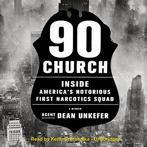 9781504633727: 90 Church: Inside America's Notorious First Narcotics Squad
