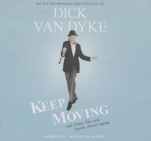 Imagen de archivo de Keep Moving: And Other Tips and Truths about Old Age a la venta por The Yard Sale Store