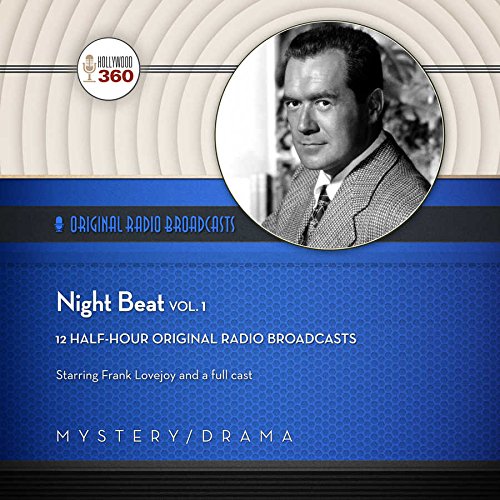 Beispielbild fr Night Beat, Vol. 1 (Hollywood 360 - Classic Radio Collection) zum Verkauf von The Yard Sale Store