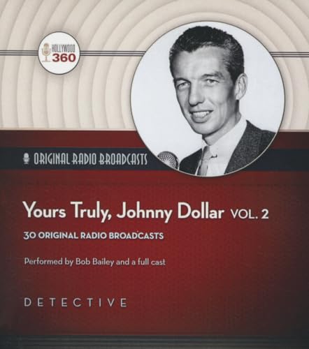 Beispielbild fr Yours Truly, Johnny Dollar, Vol. 2 (Hollywood 360 Classic Radio Collection) zum Verkauf von Save With Sam