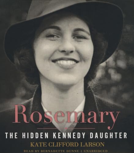 Stock image for Rosemary: The Hidden Kennedy Daughter for sale by SecondSale