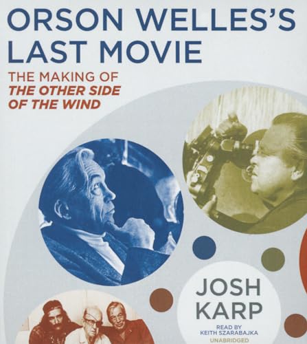 Beispielbild fr Orson Welles's Last Movie: The Making of''The Other Side of the Wind'' zum Verkauf von HPB-Diamond