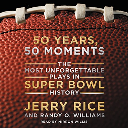 Imagen de archivo de 50 Years, 50 Moments: The Most Unforgettable Plays in Super Bowl History a la venta por HPB-Diamond