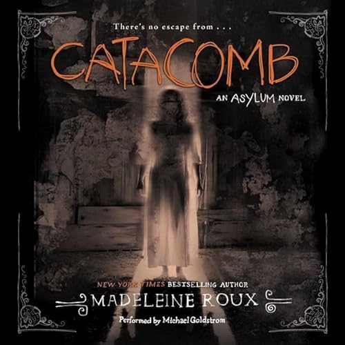 Stock image for Catacomb: An Asylum Novel (Asylum Series, Book 3) for sale by The Yard Sale Store