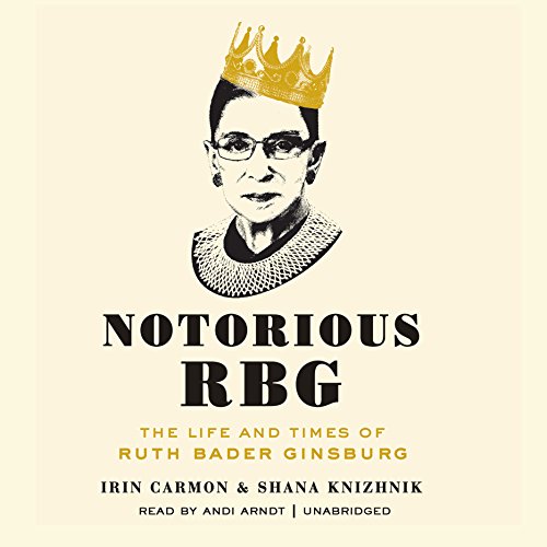 Beispielbild fr Notorious RBG: The Life and Times of Ruth Bader Ginsburg zum Verkauf von BooksRun