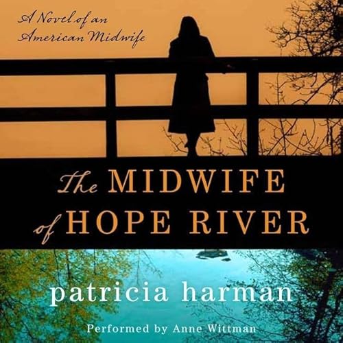 Stock image for The Midwife of Hope River: A Novel of an American Midwife (Hope River Series, Book 1) for sale by SecondSale