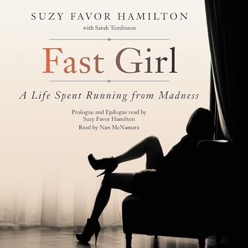 9781504647922: Fast Girl: A Life Spent Running from Madness