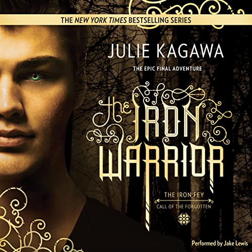 Stock image for The Iron Warrior (Iron Fey Series, Book 5) for sale by The Yard Sale Store