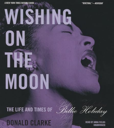 Imagen de archivo de Wishing on the Moon: The Life and Times of Billie Holiday a la venta por The Yard Sale Store