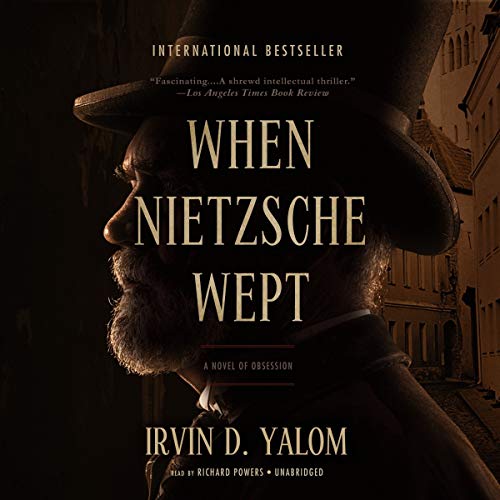 9781504654685: When Nietzsche Wept: A Novel of Obsession