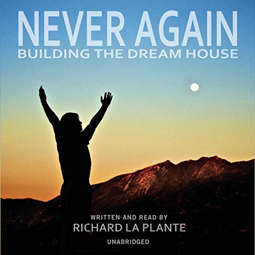 Stock image for Never Again: Building the Dream House for sale by The Yard Sale Store