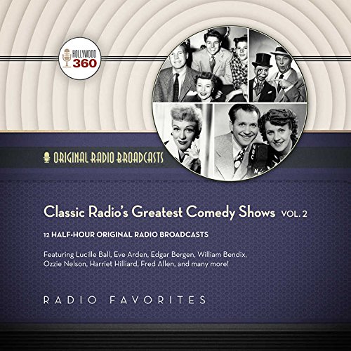 Beispielbild fr Classic Radio's Greatest Comedy Shows, Vol. 2 (Hollywood 360 - Classic Radio Collection) zum Verkauf von Save With Sam