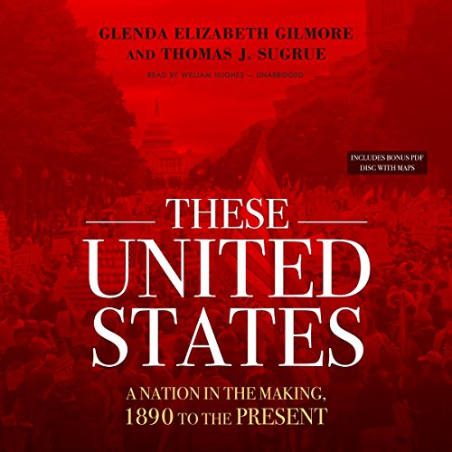 9781504658683: These United States: A Nation in the Making, 1890 to the Present: Includes Bonus PDF Disc