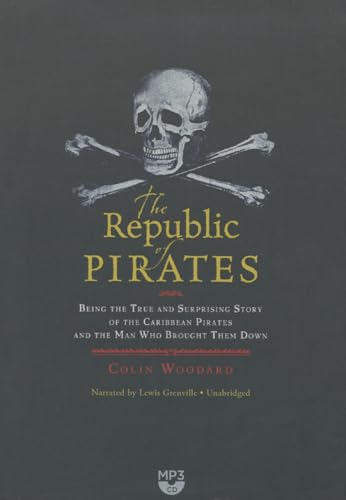 Imagen de archivo de The Republic of Pirates: Being the True and Surprising Story of the Caribbean Pirates and the Man Wh a la venta por Save With Sam