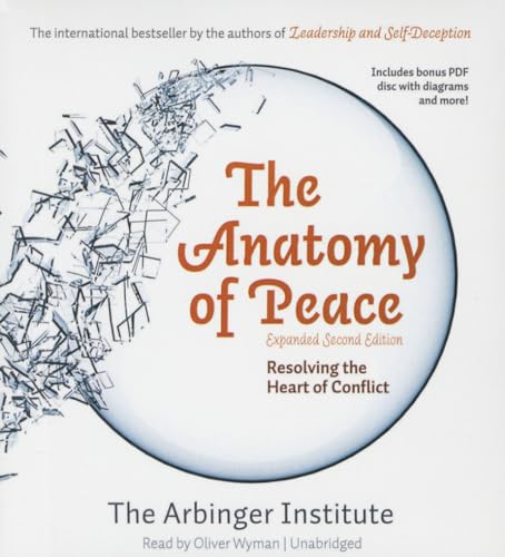 Imagen de archivo de The Anatomy of Peace, Expanded Second Edition: Resolving the Heart of Conflict a la venta por Wonder Book