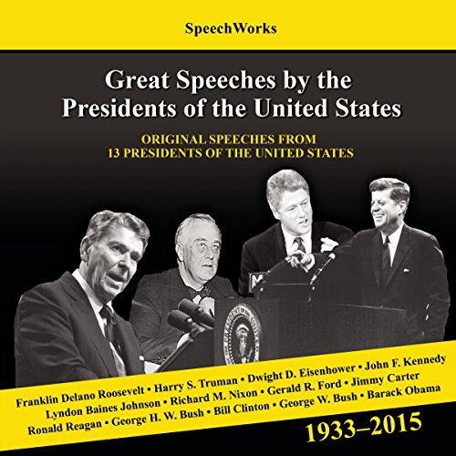 Stock image for Great Speeches by the Presidents of the United States, 1933 - 2015 for sale by The Yard Sale Store