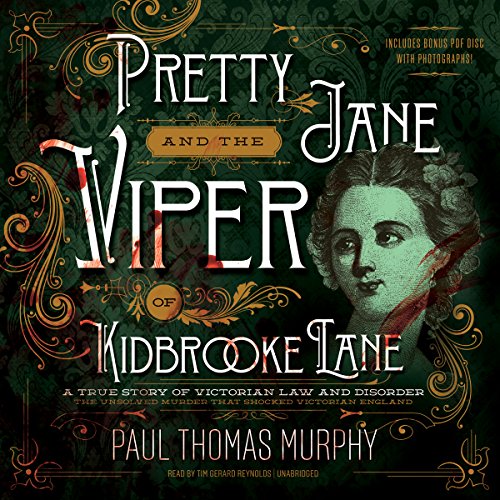 Imagen de archivo de Pretty Jane and the Viper of Kidbrooke Lane: A True Story of Victorian Law and Disorder; The First Unsolved Murder of the Victorian Age a la venta por The Yard Sale Store