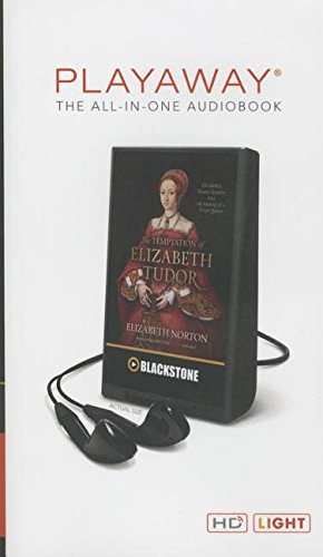 Beispielbild fr The Temptation of Elizabeth Tudor: Elizabeth I, Thomas Seymour, and the Making of a Virgin Queen zum Verkauf von The Yard Sale Store