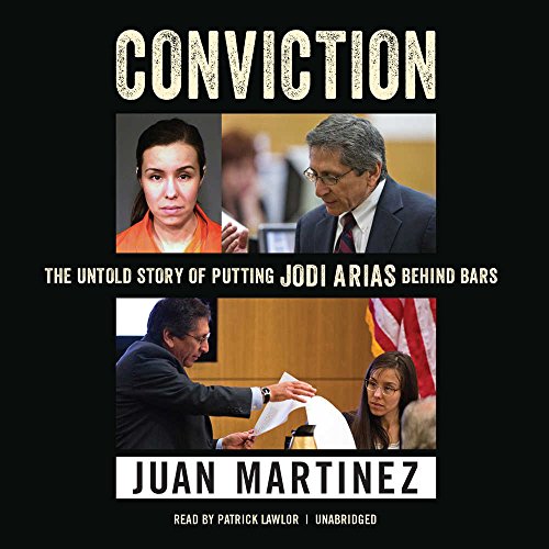 Imagen de archivo de Conviction: The Untold Story of Putting Jodi Arias behind Bars a la venta por The Yard Sale Store