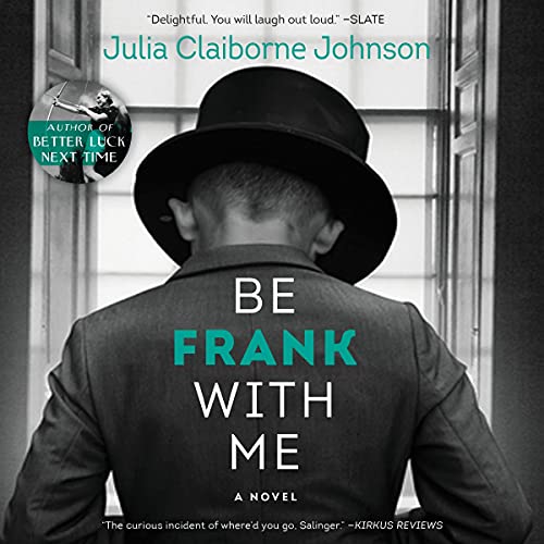 Stock image for Be Frank with Me: A Novel for sale by Irish Booksellers