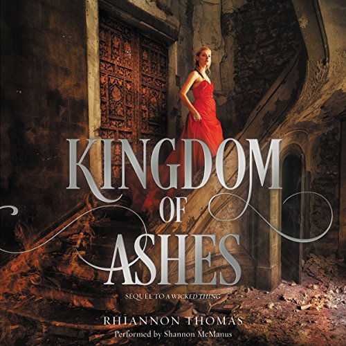 Stock image for Kingdom of Ashes (Wicked Thing Series, Book 2) for sale by The Yard Sale Store