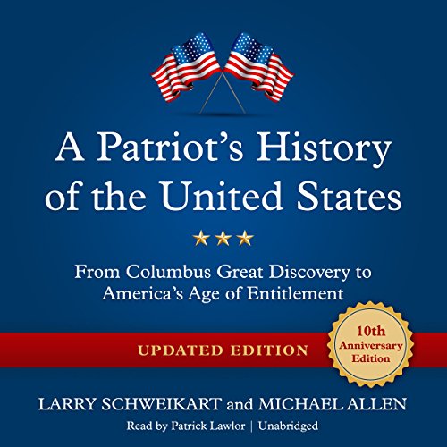 9781504701853: A Patriot's History of the United States, Updated Edition: From Columbus' Great Discovery to America's Age of Entitlement