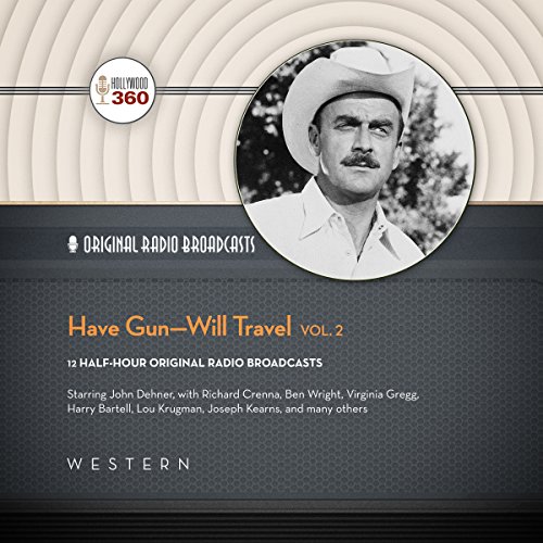 Beispielbild fr Have Gun - Will Travel, Vol. 2 (Hollywood 360 Classic Radio Collection) zum Verkauf von The Yard Sale Store