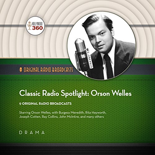 Imagen de archivo de Classic Radio Spotlights: Orson Welles (Hollywood 360 Classic Radio Collection) a la venta por The Yard Sale Store