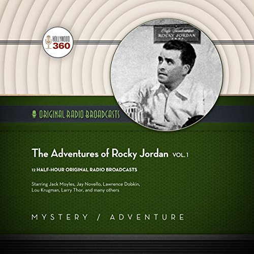 Imagen de archivo de The Adventures of Rocky Jordan, Vol. 1 (Hollywood 360 - Classic Radio Collection)(Audio Theater) a la venta por The Yard Sale Store