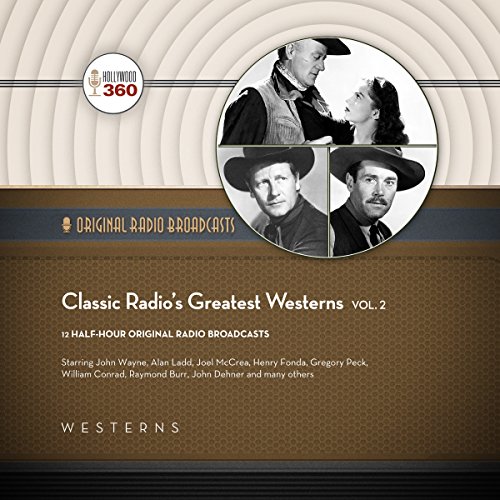 Beispielbild fr Classic Radio's Greatest Westerns, Vol. 2 (Hollywood 360 - Classic Radio Collection) zum Verkauf von SecondSale