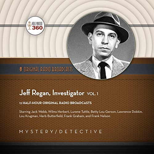 Imagen de archivo de Jeff Regan, Investigator, Vol. 1 (Hollywood 360 - Classic Radio Collection) a la venta por The Yard Sale Store