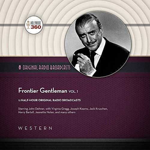 Beispielbild fr Frontier Gentleman, Vol. 1 (Hollywood 360 - Classic Radio Collection) zum Verkauf von The Yard Sale Store