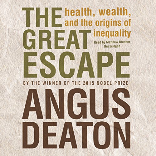 Imagen de archivo de The Great Escape: Health, Wealth, and the Origins of Inequality a la venta por The Yard Sale Store