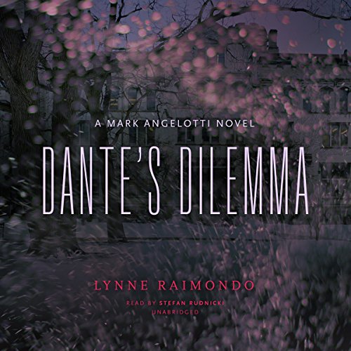 9781504714471: Dante's Dilemma: A Mark Angelotti Novel (Mark Angelotti Series, Book 3)