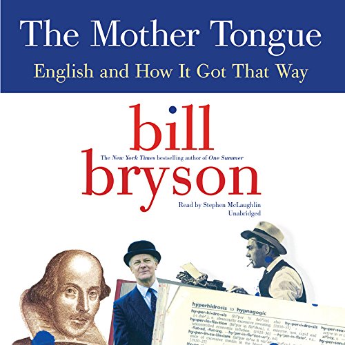 Stock image for The Mother Tongue: English and How It Got That Way for sale by Irish Booksellers