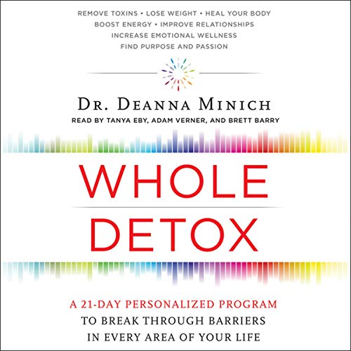9781504717106: Whole Detox: A 21-Day Personalized Program to Break Through Barriers in Every Area of Your Life
