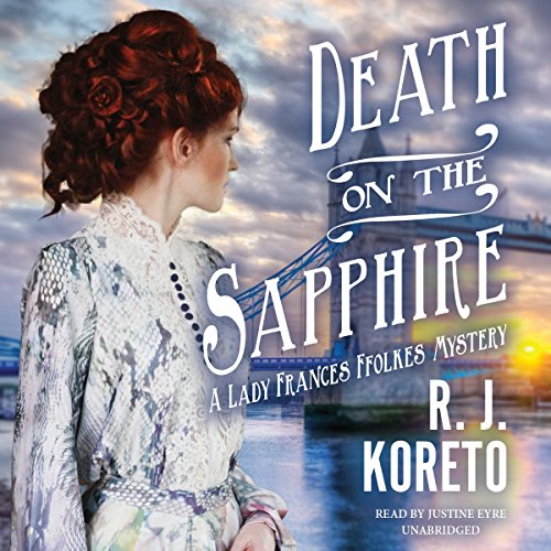 Stock image for Death on the Sapphire: A Lady Frances Ffolkes Mystery (Lady Frances Ffolkes Mysteries, Book 1) for sale by HPB-Diamond