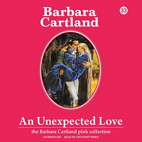 Stock image for An Unexpected Love (Barbara Cartland Pink Collection) for sale by The Yard Sale Store