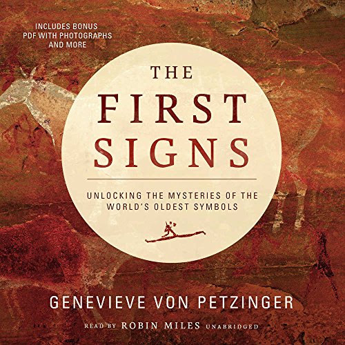 

The First Signs: Unlocking the Mysteries of the World's Oldest Symbols