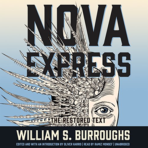 Stock image for Nova Express: The Restored Text (Nova Trilogy) for sale by The Yard Sale Store