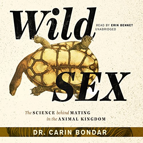 9781504727600: Wild Sex: The Science Behind Mating in the Animal Kingdom, Library Edition