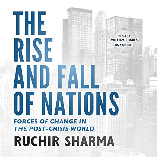 Imagen de archivo de The Rise and Fall of Nations: Forces of Change in the Post-Crisis World a la venta por Irish Booksellers