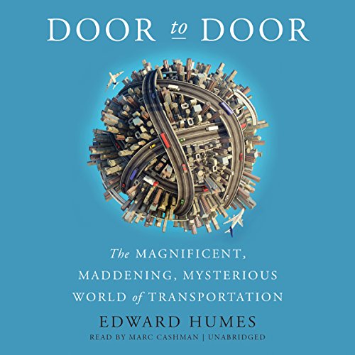 9781504730754: Door to Door: The Magnificent, Maddening, Mysterious World of Transportation